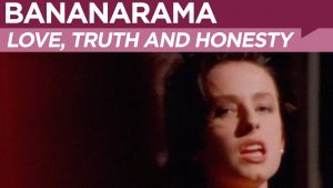 Bananarama - Love,Truth and Honesty (OFFICIAL MUSIC VIDEO)